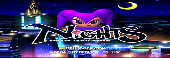 NiGHTS into Dreams...